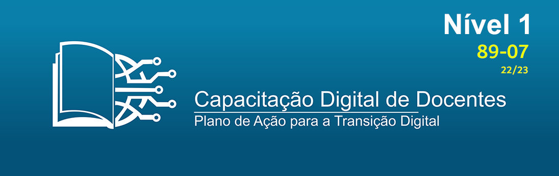 Capacitação Digital de Docentes – Nível 1 (DGE 89-07) AE Pinheiro