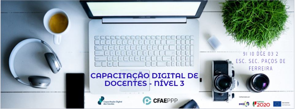 PTD_91_10_DGE_03_2_Capacitação Digital de Docentes – Nível 3_SEC. PAÇOS DE FERREIRA