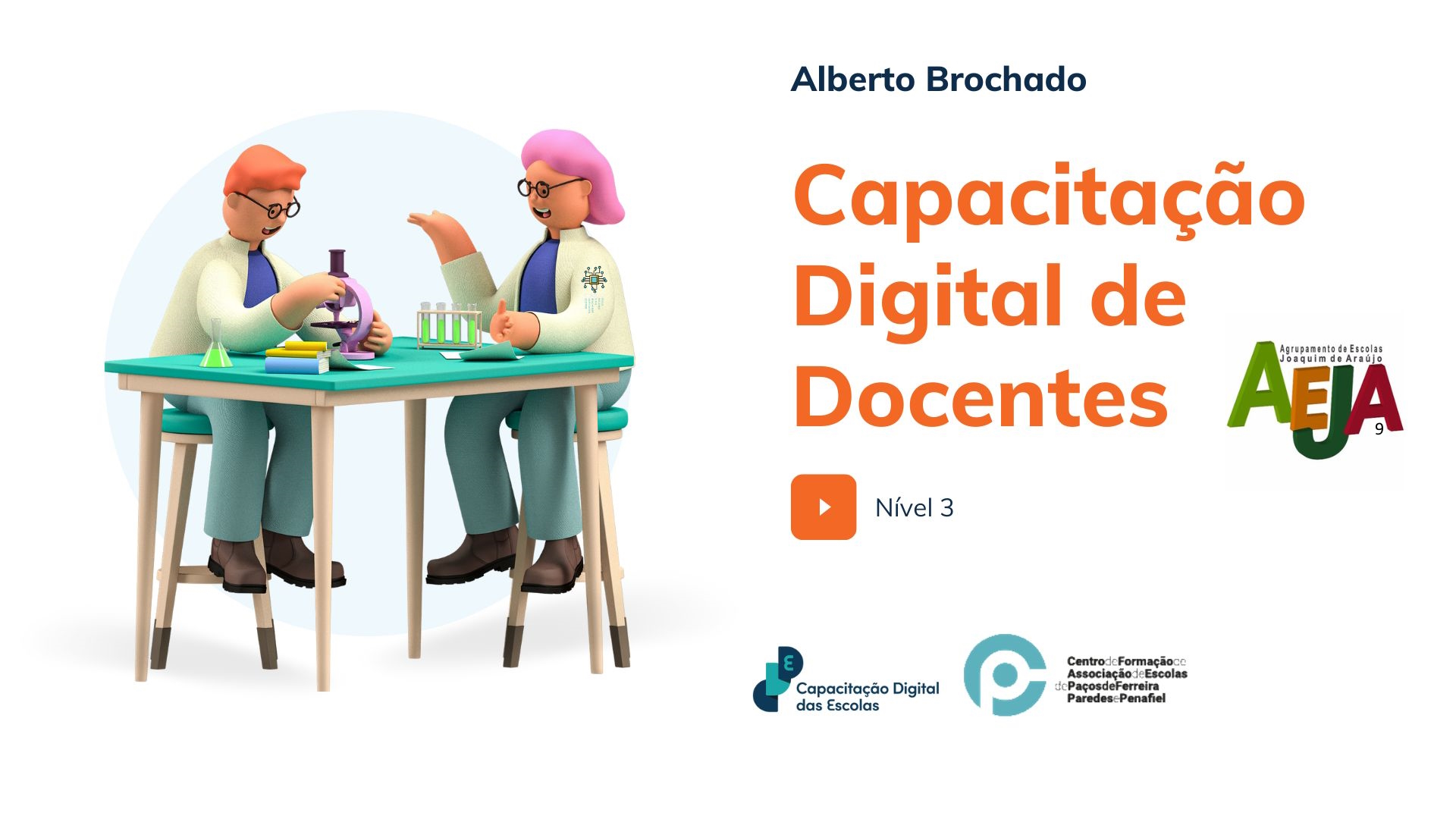 91_18_Capacitação Digital de Docentes – Nível 3 | Formador Alberto Brochado | AEJA | Início a 25 de setembro