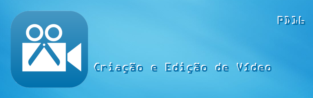 PD_16 | Criação e edição de vídeo  |Sec. Penafiel 