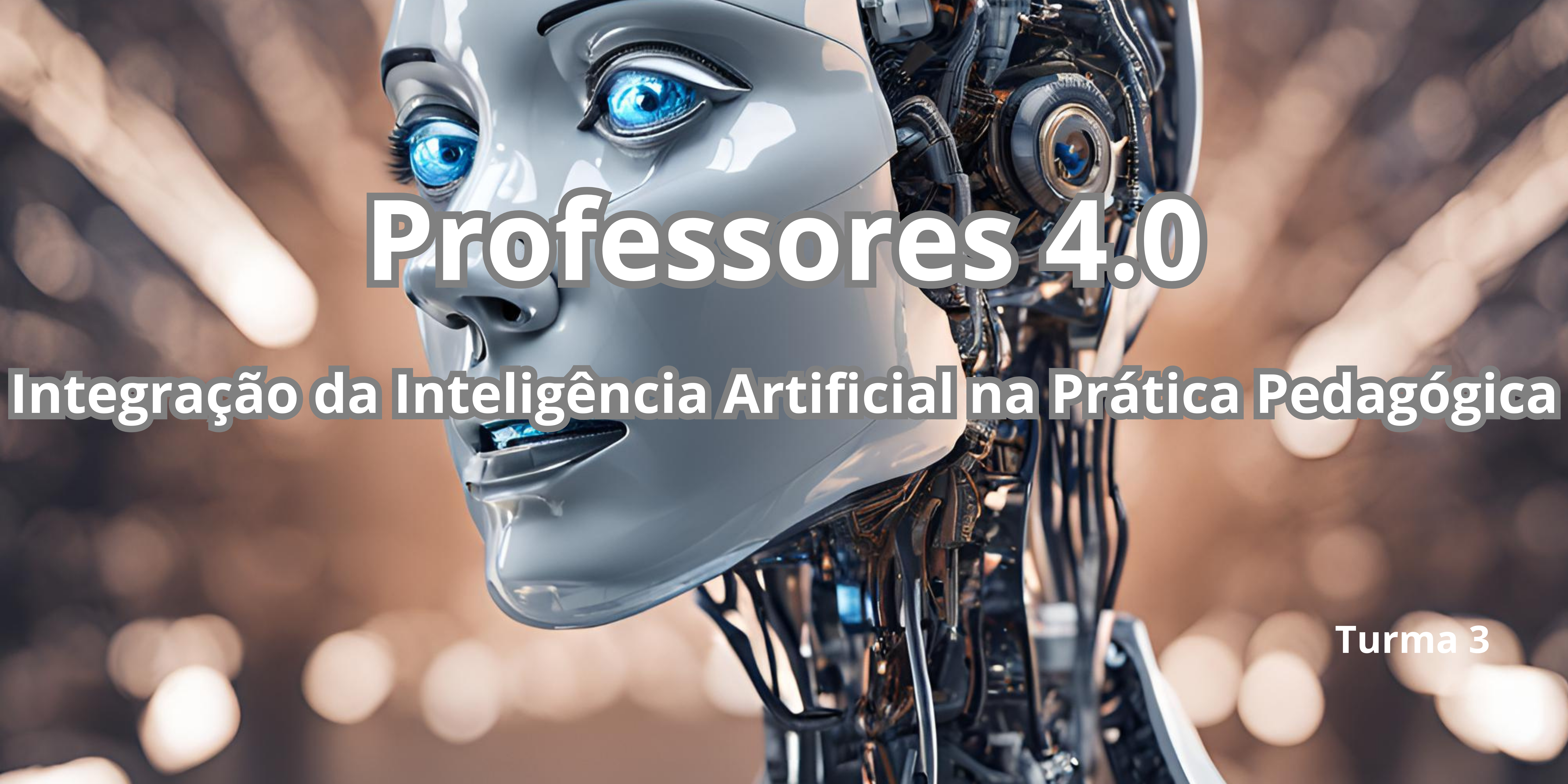 C15 A3 Professores 4.0 – Integração da Inteligência Artificial na Prática Pedagógica